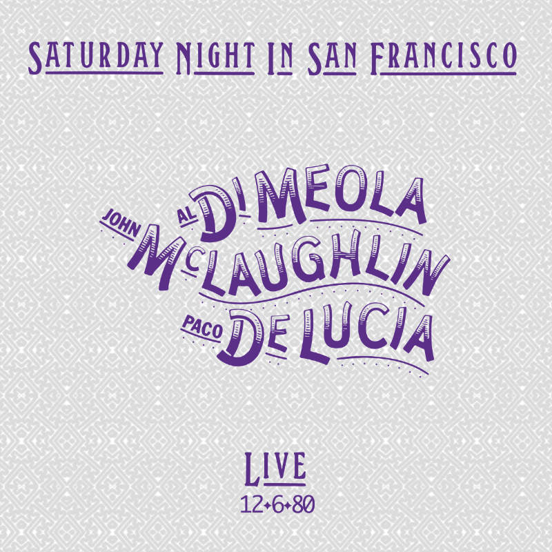 Al Di Meola John McLaughlin and Paco De Lucia Saturday Night In San Francisco Cover